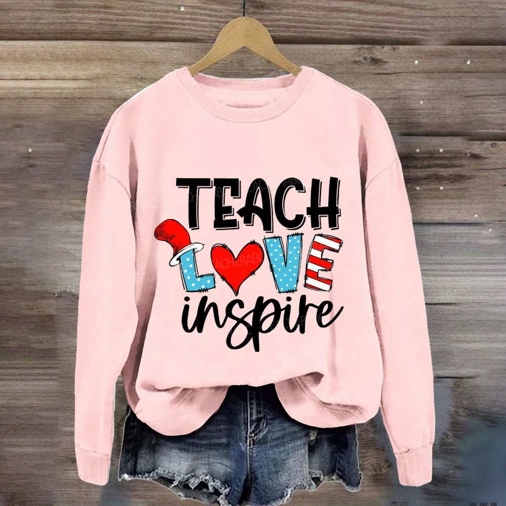 Teach Love Inspire Read Across America Sweatshirt