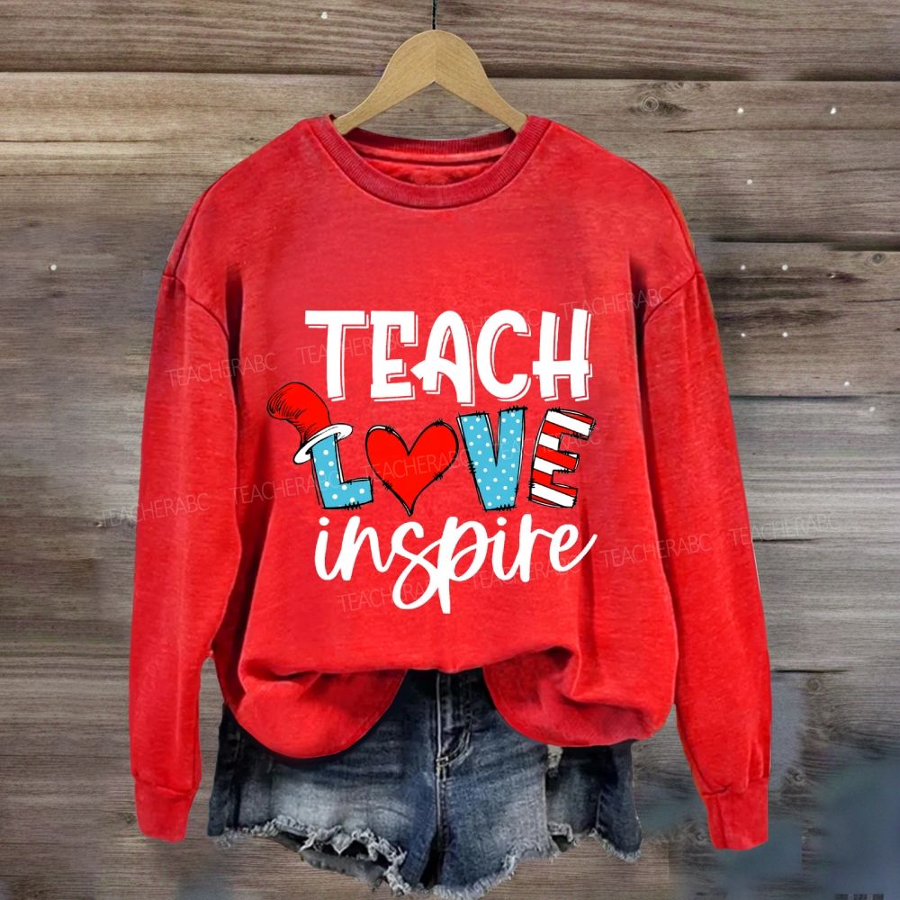 Teach Love Inspire Read Across America Sweatshirt