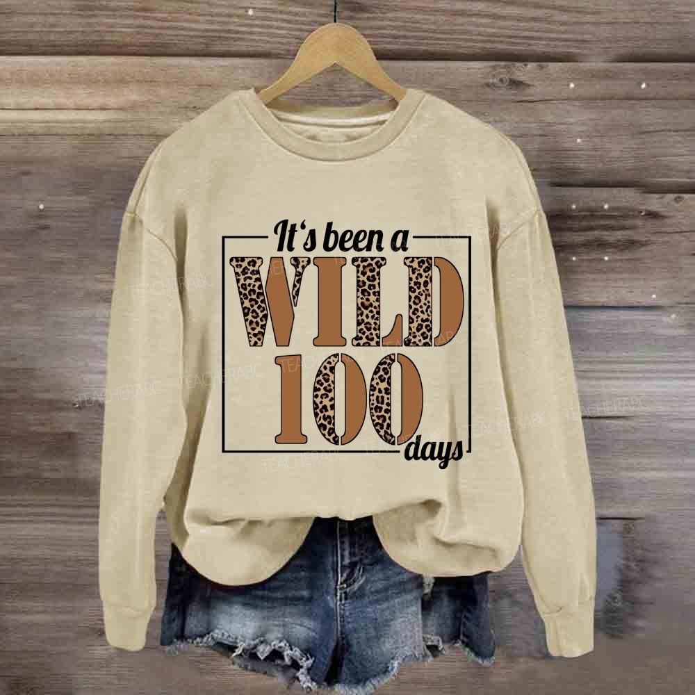 It's Been A Wild 100 Days Leopard Sweatshirt