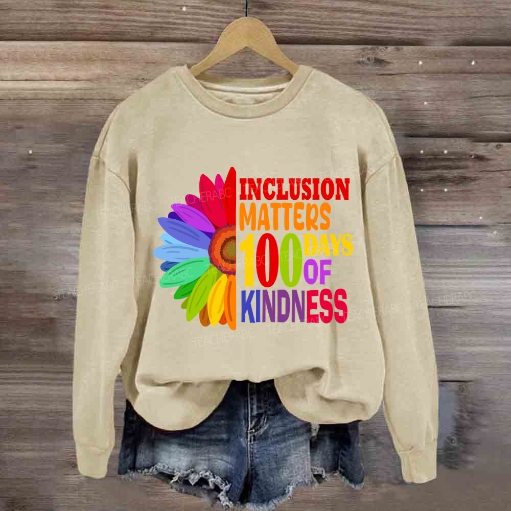 Inclusion Matters 100 Days of Kindness Sweatshirt