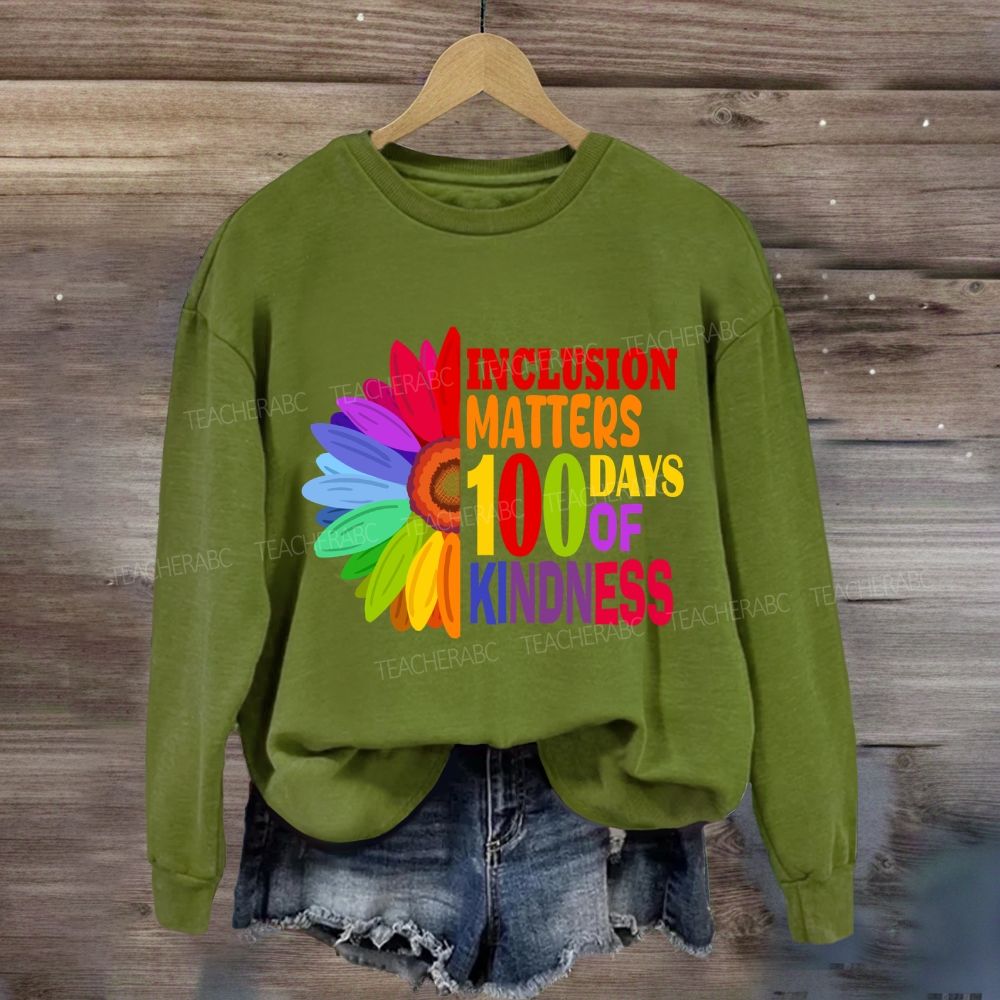 Inclusion Matters 100 Days of Kindness Sweatshirt