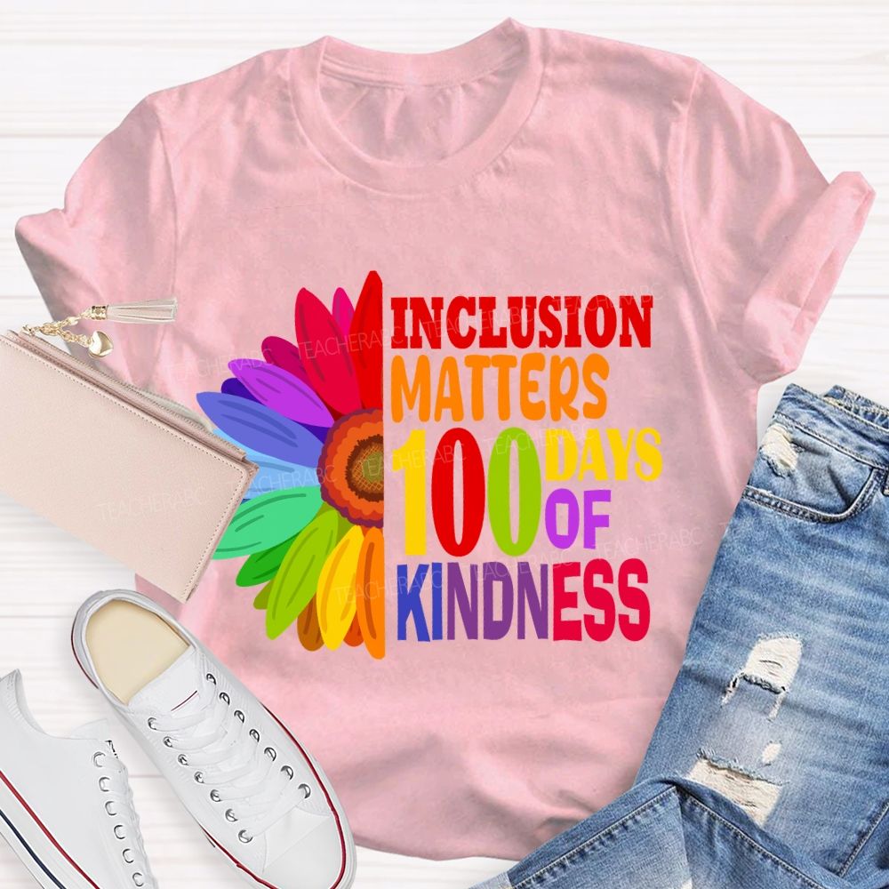 Inclusion Matters 100 Days of Kindness T-shirt