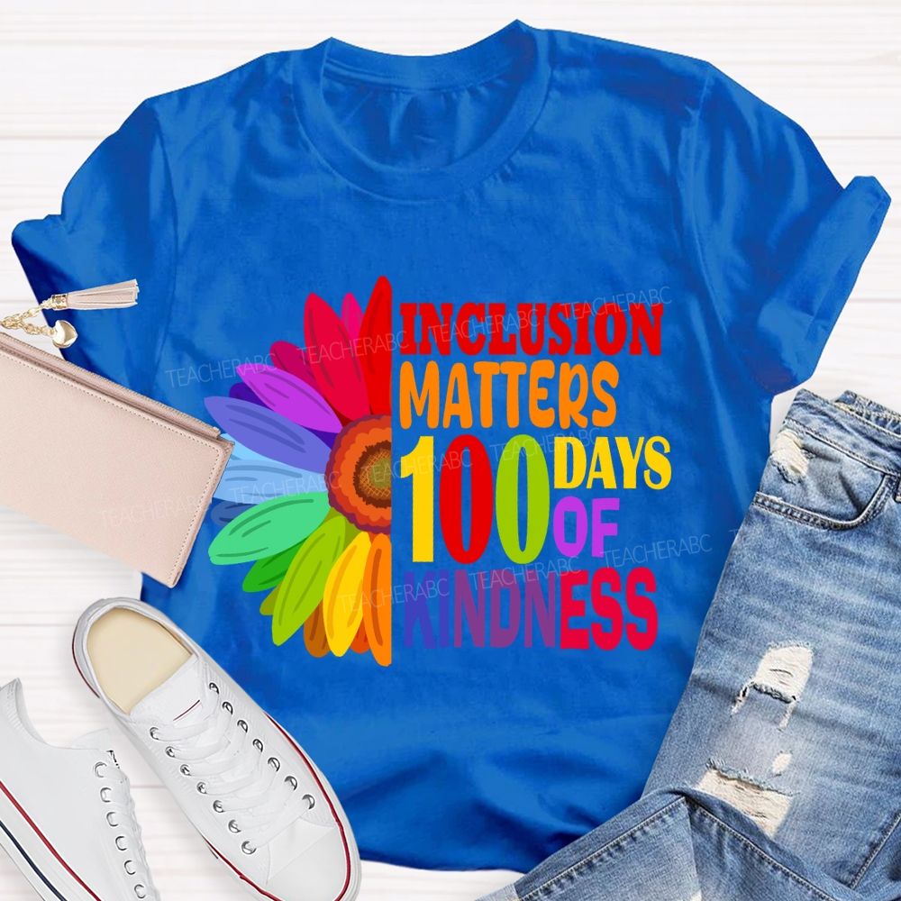 Inclusion Matters 100 Days of Kindness T-shirt