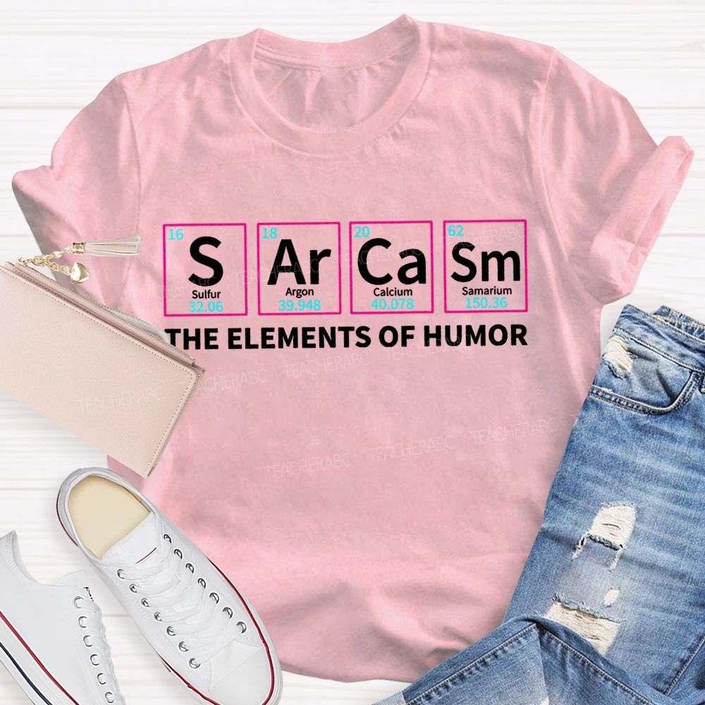 Sarcasm The Elements Of Humor T-shirt