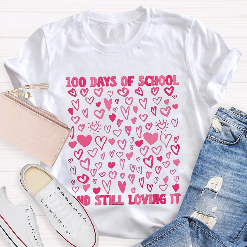 100 Days Of School And Still Loving It Many Pink Hearts T-shirt