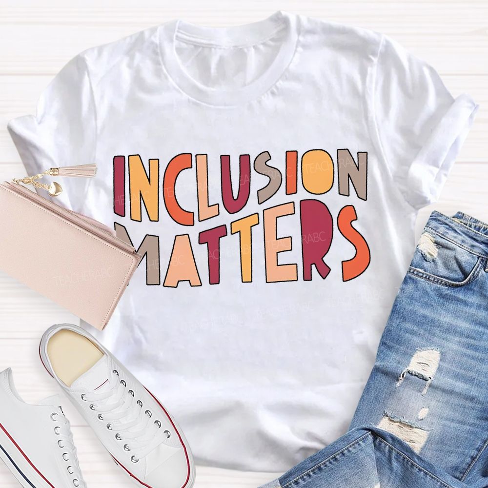 Inclusion Matters Colorful Lettering Printing T-shirt