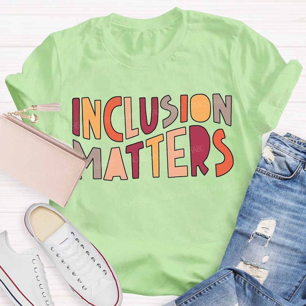 Inclusion Matters Colorful Lettering Printing T-shirt