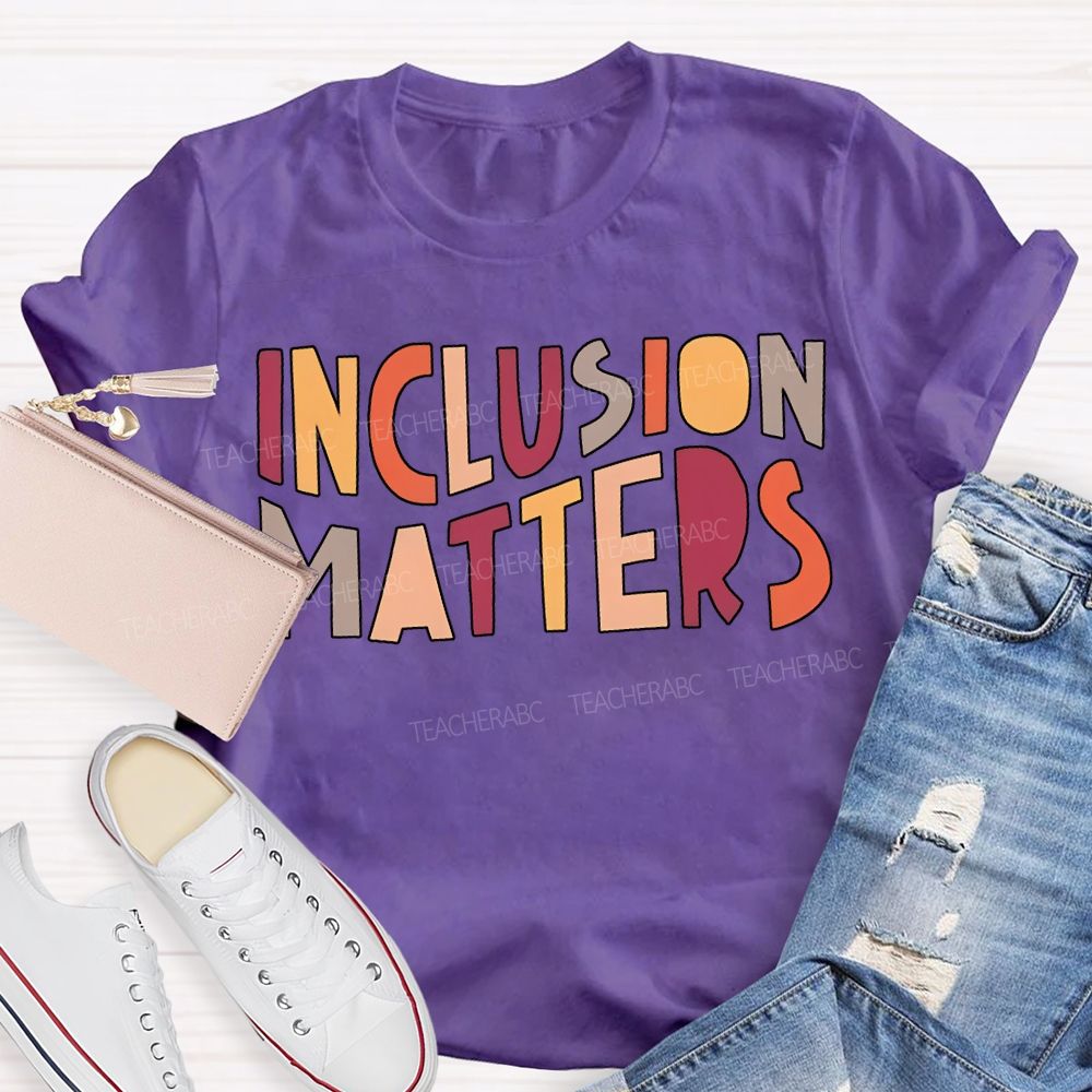 Inclusion Matters Colorful Lettering Printing T-shirt