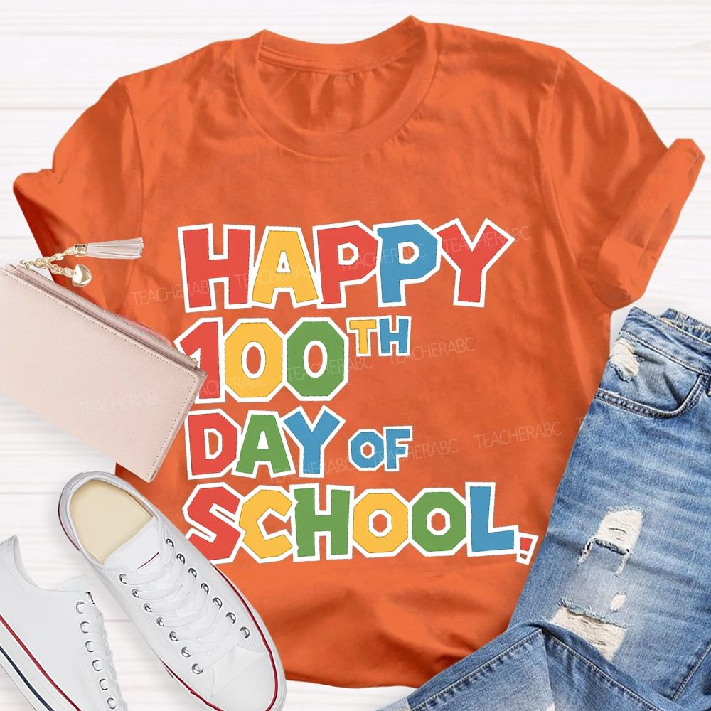 Happy 100th Day Of School Colored Fonts T-shirt