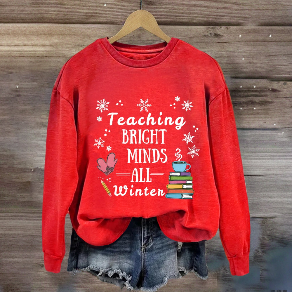 Teaching Bright Minds All Winter Sweatshirt