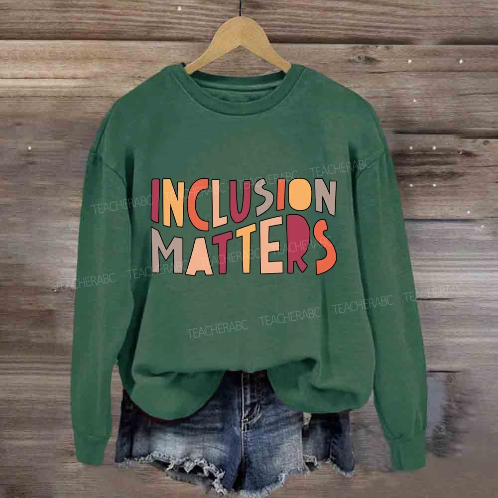 Inclusion Matters Colorful Lettering Sweatshirt