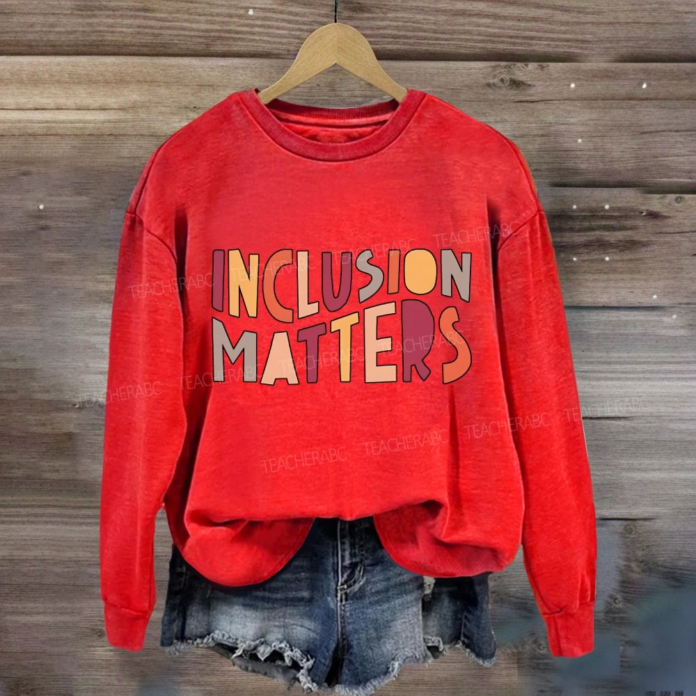 Inclusion Matters Colorful Lettering Sweatshirt