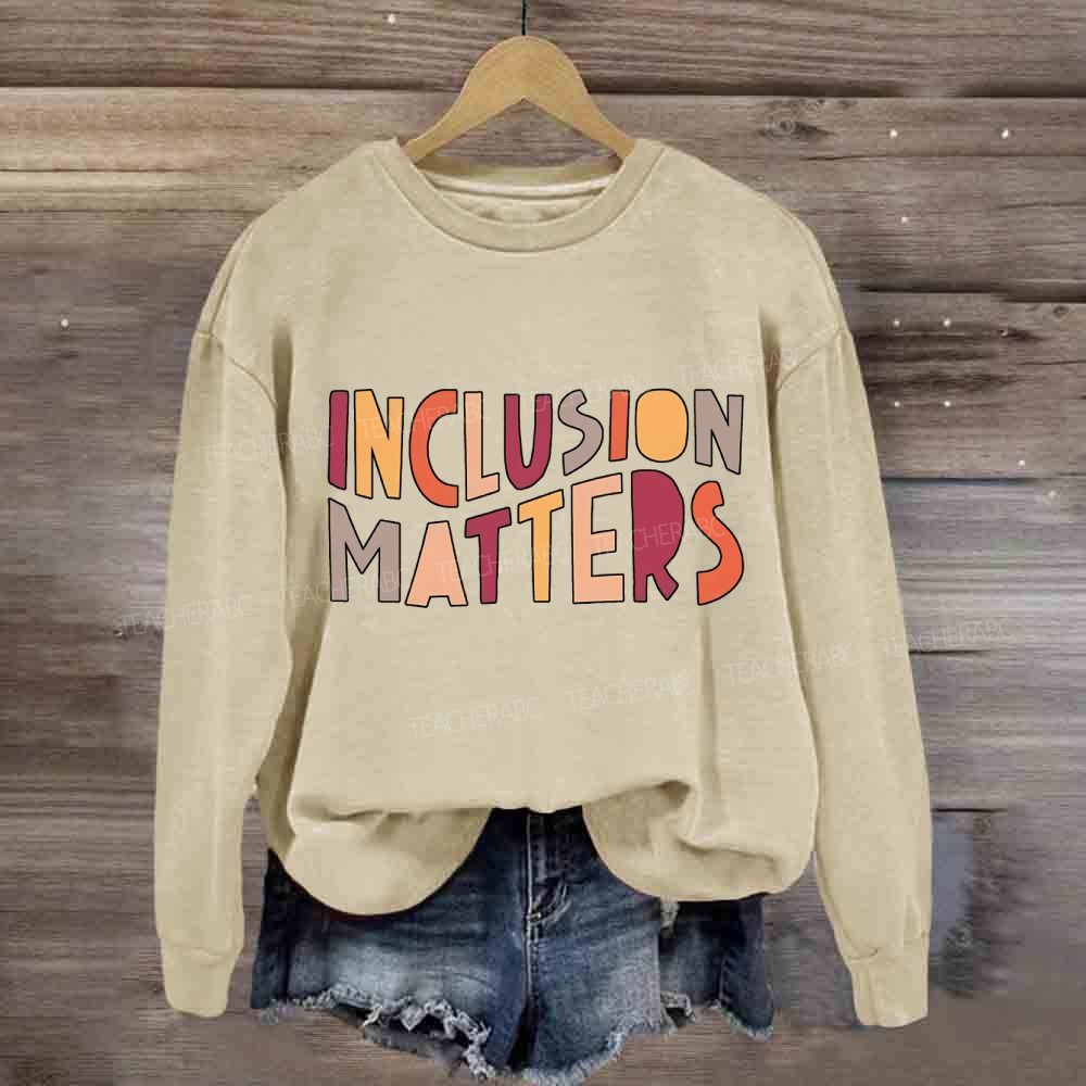 Inclusion Matters Colorful Lettering Sweatshirt