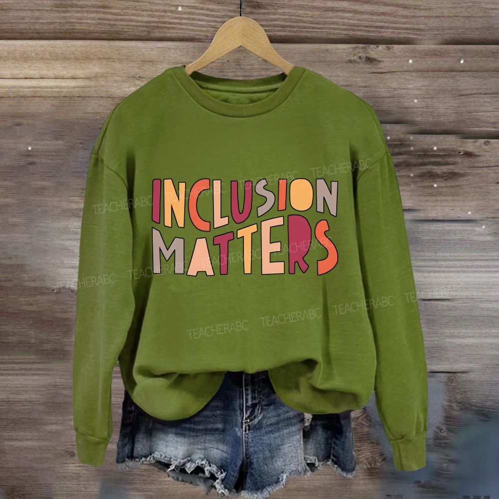 Inclusion Matters Colorful Lettering Sweatshirt