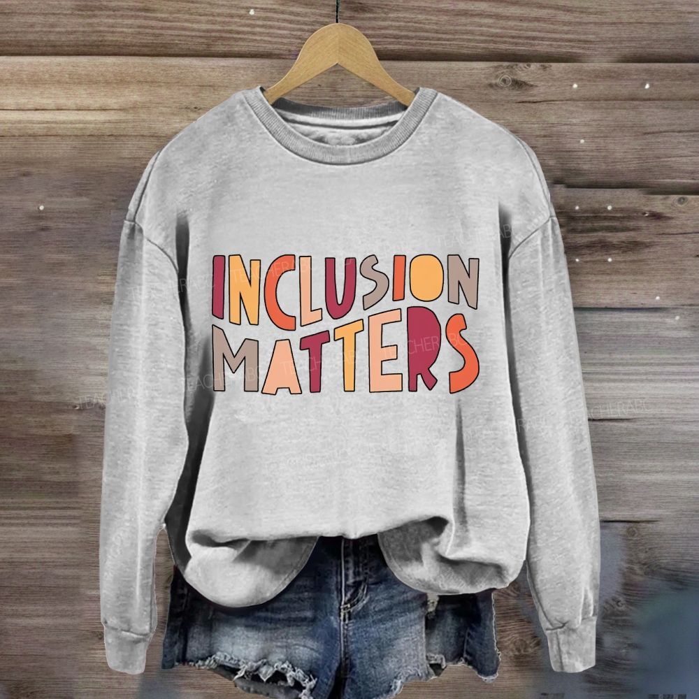 Inclusion Matters Colorful Lettering Sweatshirt