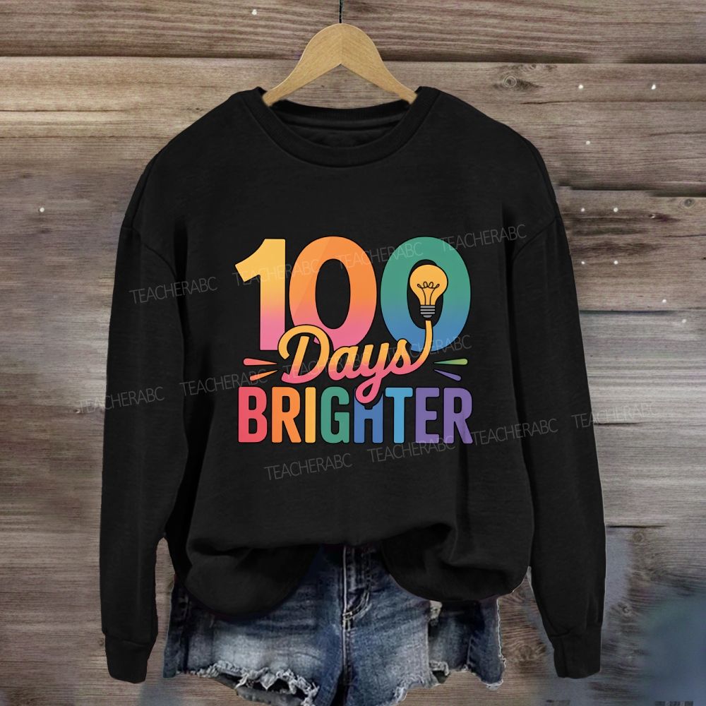 100 Days Brighter Light Bulbs Sweatshirt