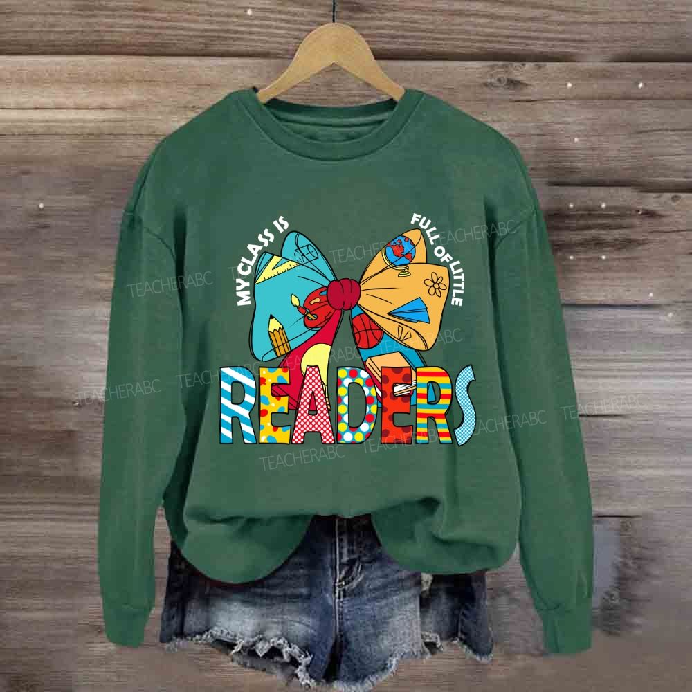 My Class Is Full Of Little Readers Sweatshirt