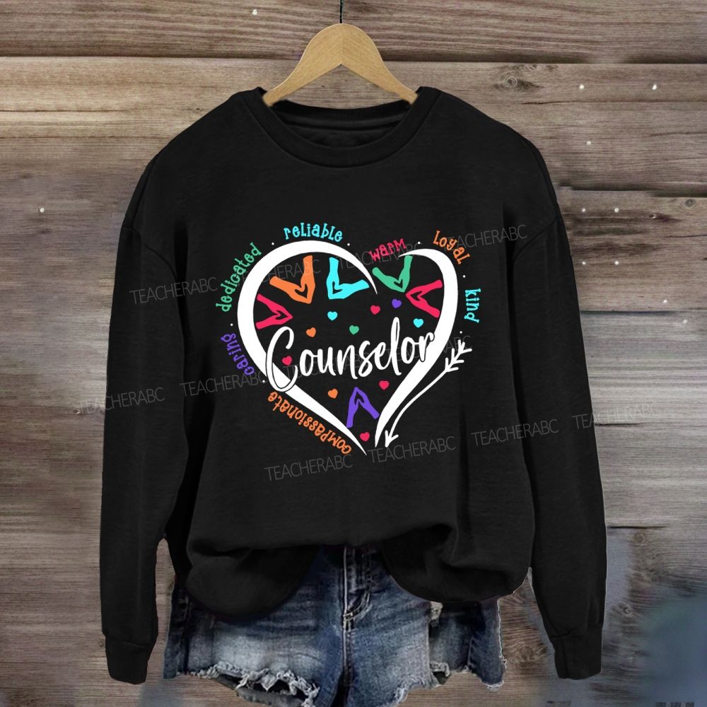 Counselor Compassionate Reliable Warm Loyal Kind Sweatshirt
