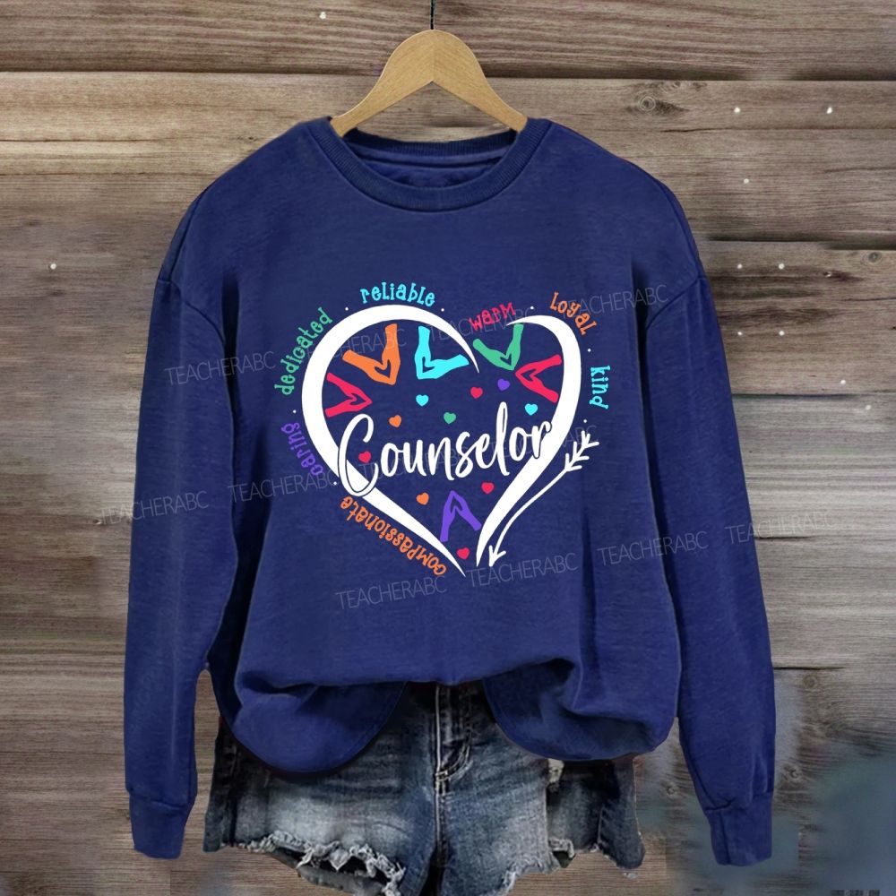 Counselor Compassionate Reliable Warm Loyal Kind Sweatshirt
