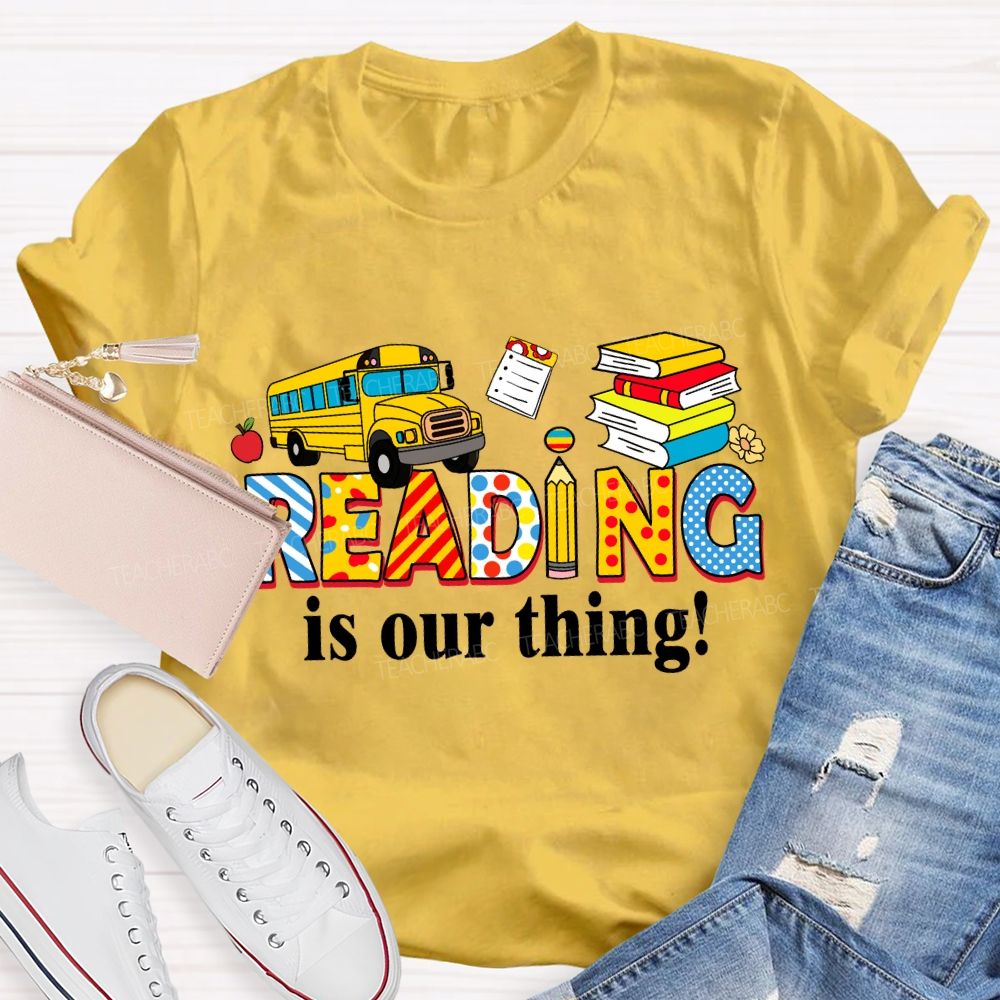 Reading Is Our Thing T-Shirt