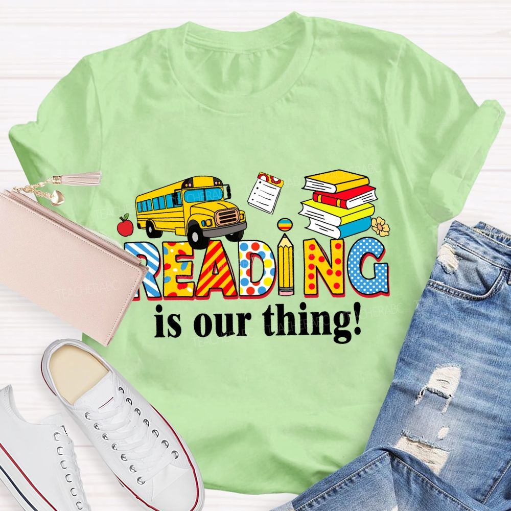 Reading Is Our Thing T-Shirt