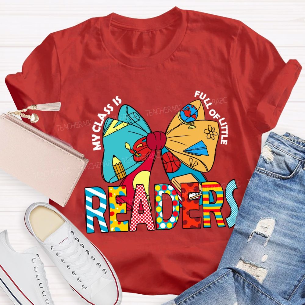 My Class Is Full Of Little Readers T-Shirt