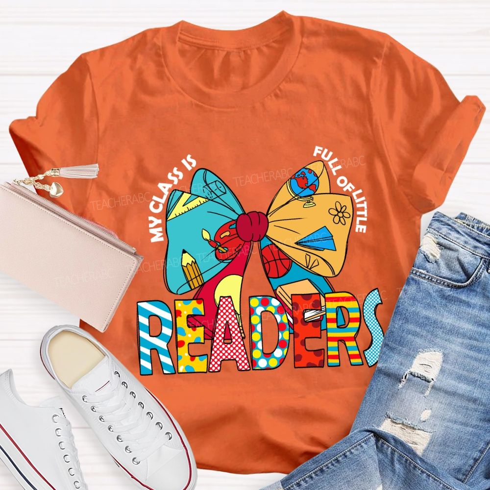 My Class Is Full Of Little Readers T-Shirt