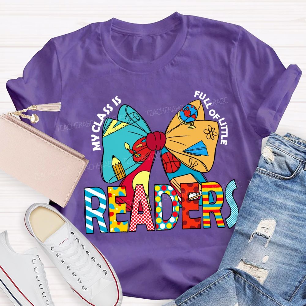 My Class Is Full Of Little Readers T-Shirt