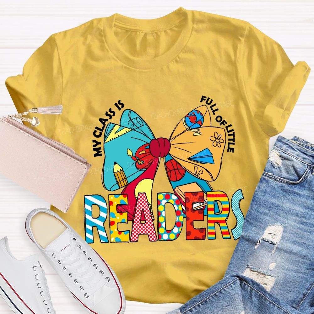 My Class Is Full Of Little Readers T-Shirt