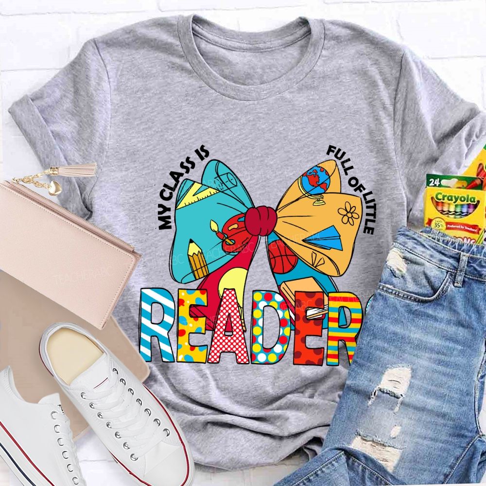 My Class Is Full Of Little Readers T-Shirt