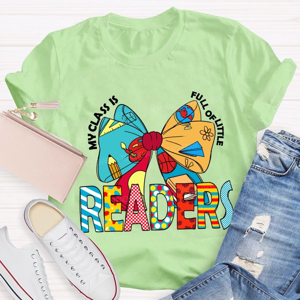 My Class Is Full Of Little Readers T-Shirt