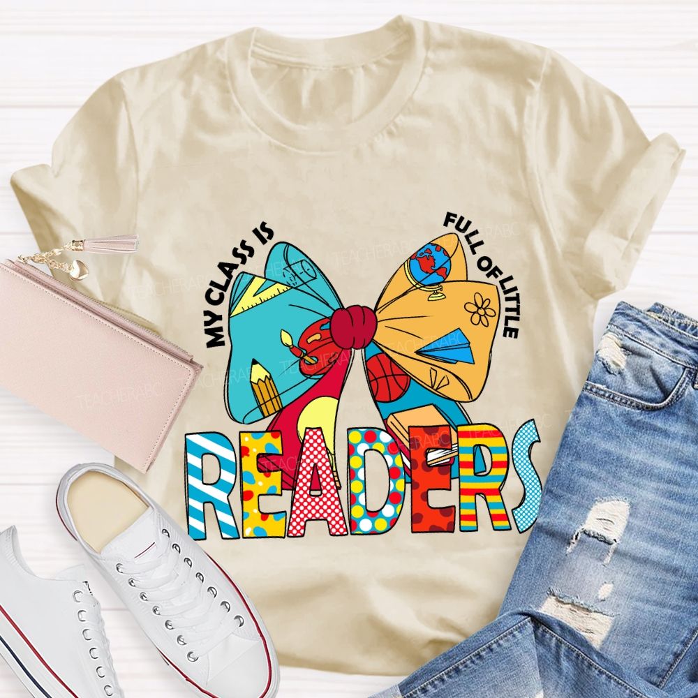 My Class Is Full Of Little Readers T-Shirt