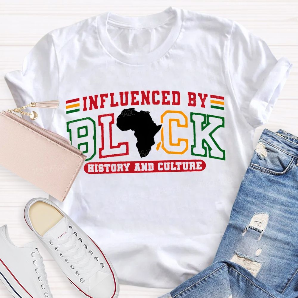 Influenced Black History And Culture T-shirt