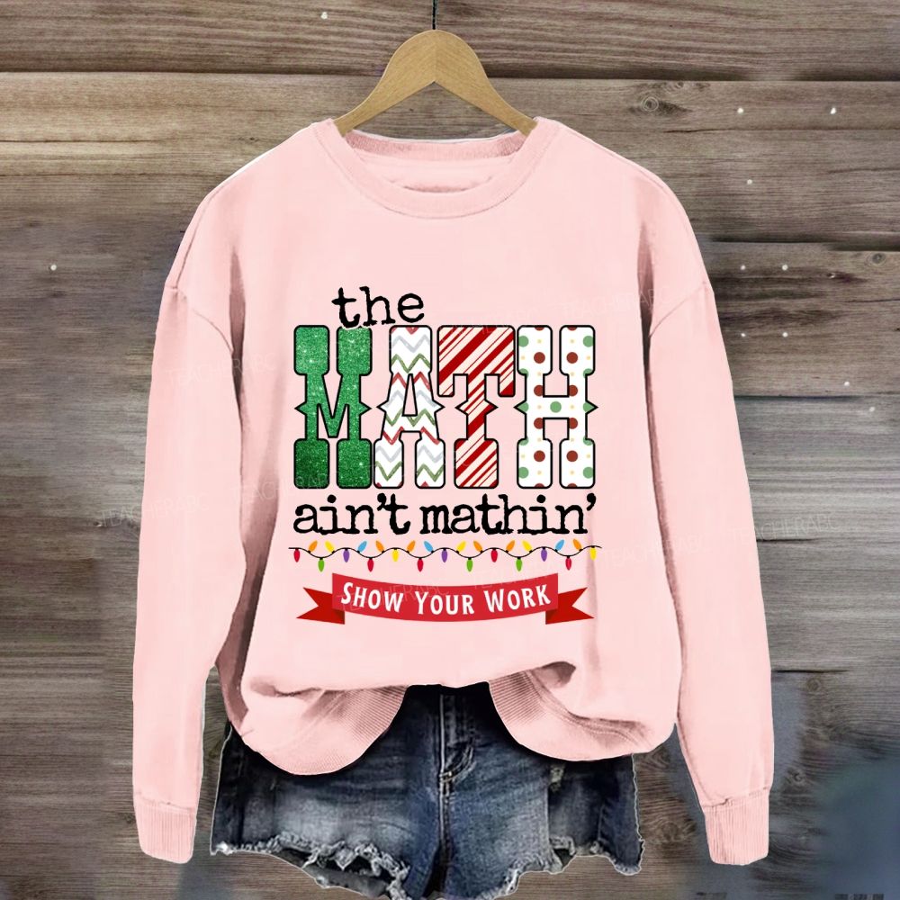 The Math Ain't Mathin Christmas Lights Sweatshirt