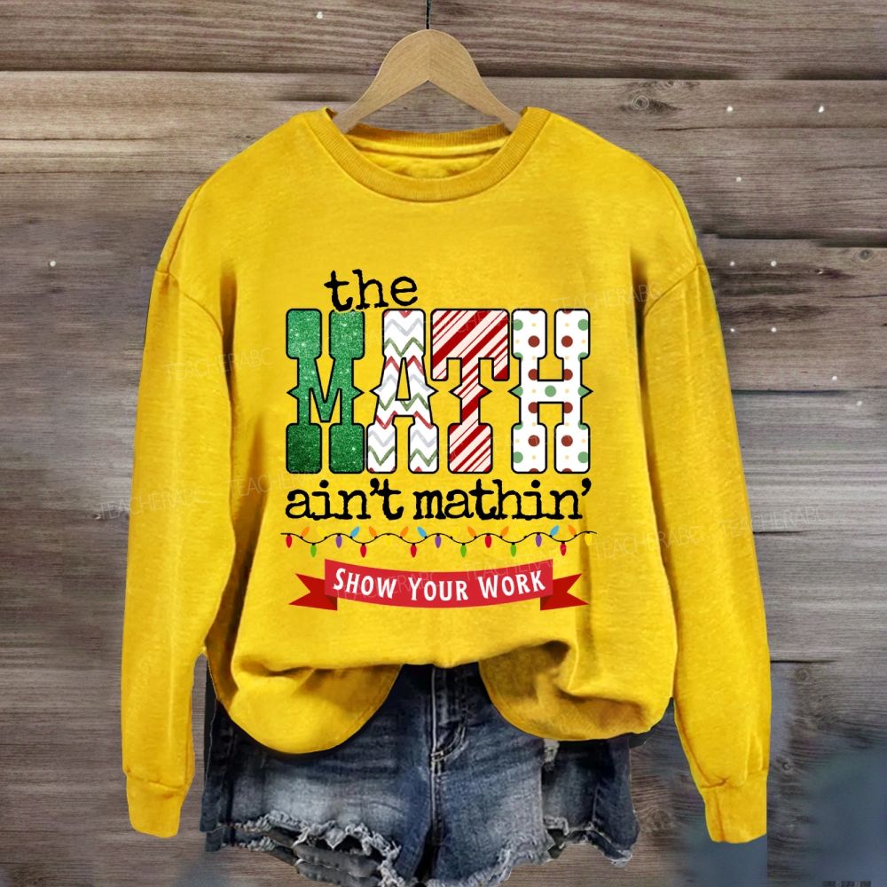 The Math Ain't Mathin Christmas Lights Sweatshirt