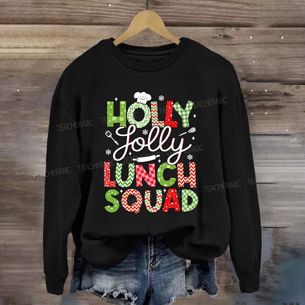 Holly Jolly Lunch Squad Sweatshirt