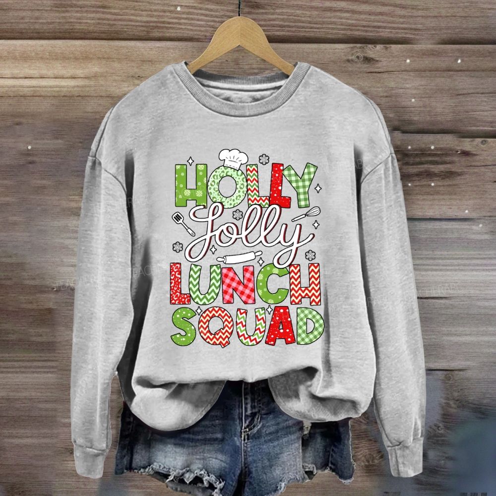 Holly Jolly Lunch Squad Sweatshirt