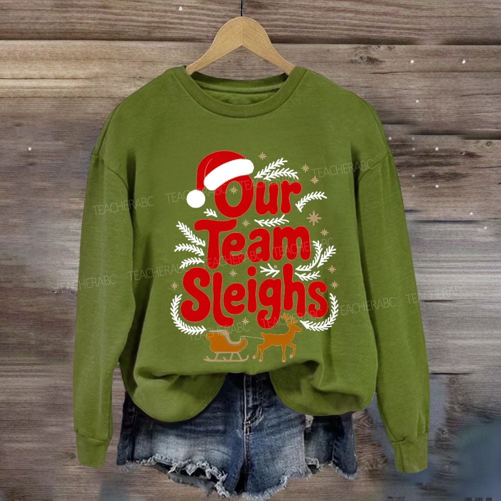 Our Team Sleighs Santa Hat And Elk Sweatshirt