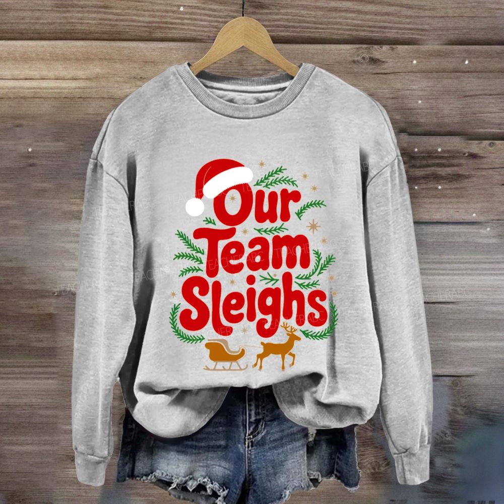 Our Team Sleighs Santa Hat And Elk Sweatshirt
