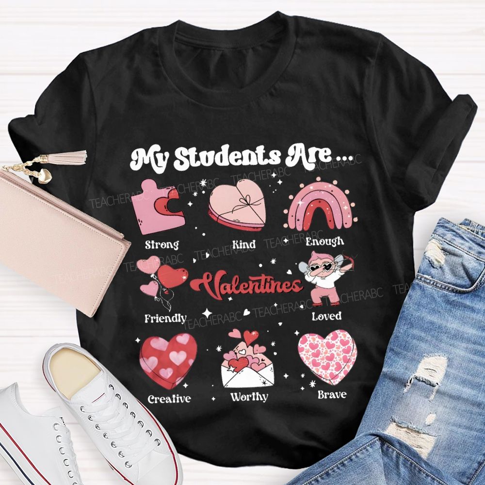 My Students Are Strong Kind Enough Friendly Loved Brave T-shirt