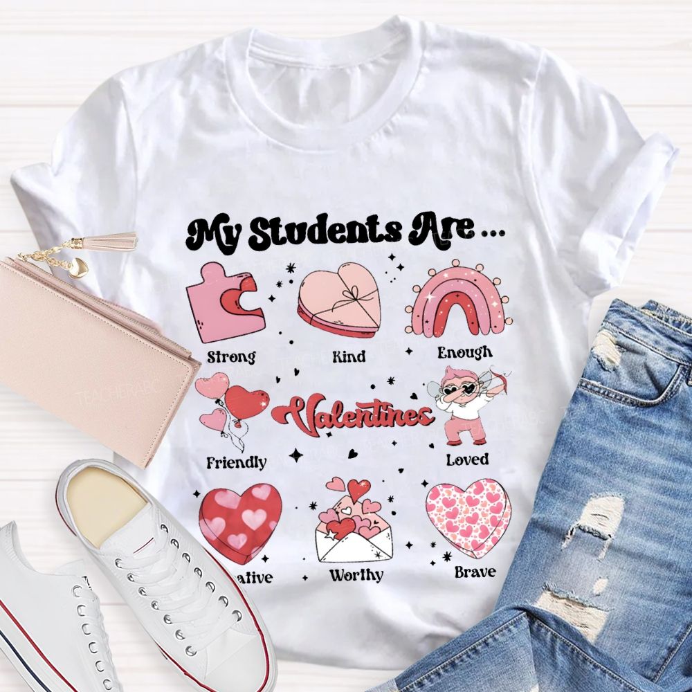 My Students Are Strong Kind Enough Friendly Loved Brave T-shirt