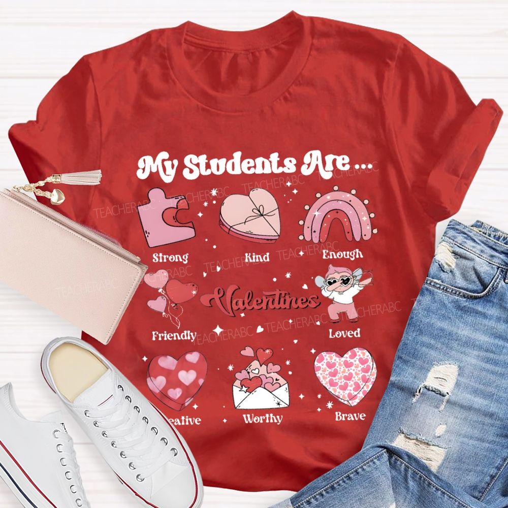 My Students Are Strong Kind Enough Friendly Loved Brave T-shirt