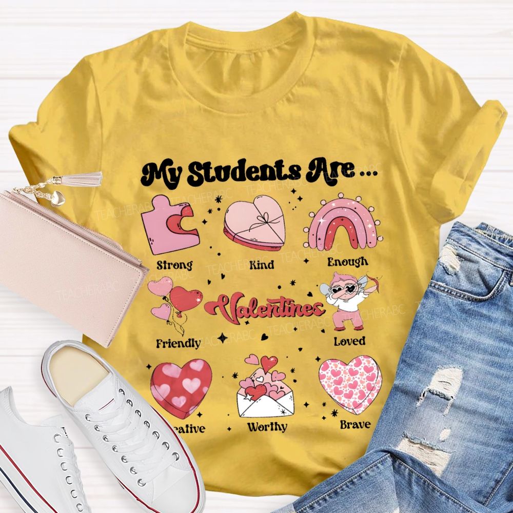 My Students Are Strong Kind Enough Friendly Loved Brave T-shirt