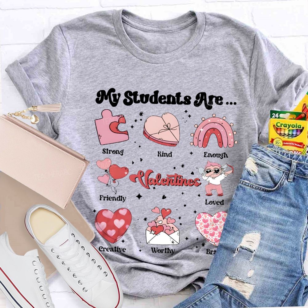 My Students Are Strong Kind Enough Friendly Loved Brave T-shirt