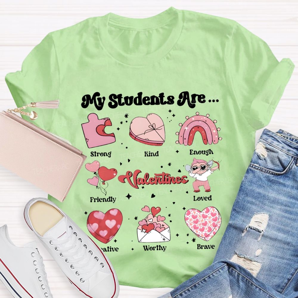 My Students Are Strong Kind Enough Friendly Loved Brave T-shirt