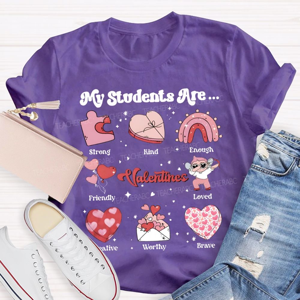 My Students Are Strong Kind Enough Friendly Loved Brave T-shirt