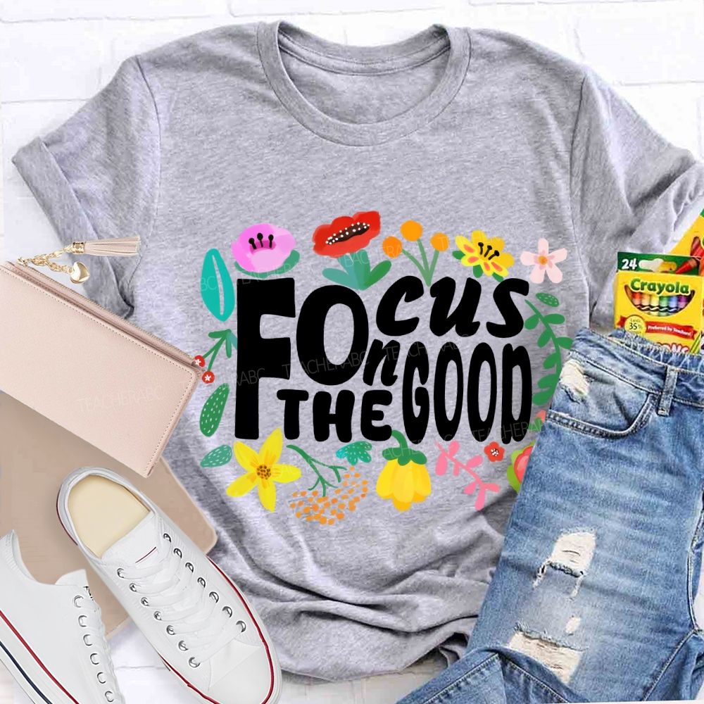 Floral Focus On The Good T-Shirt