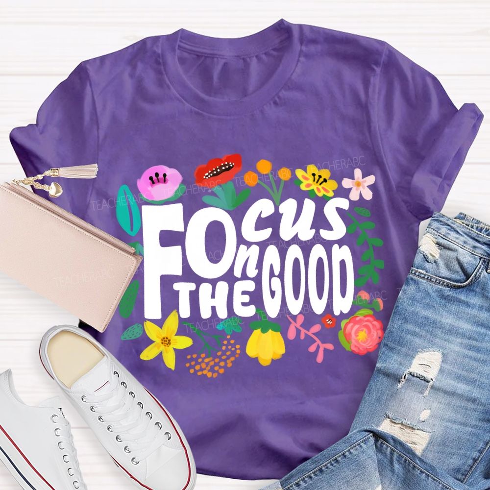 Floral Focus On The Good T-Shirt