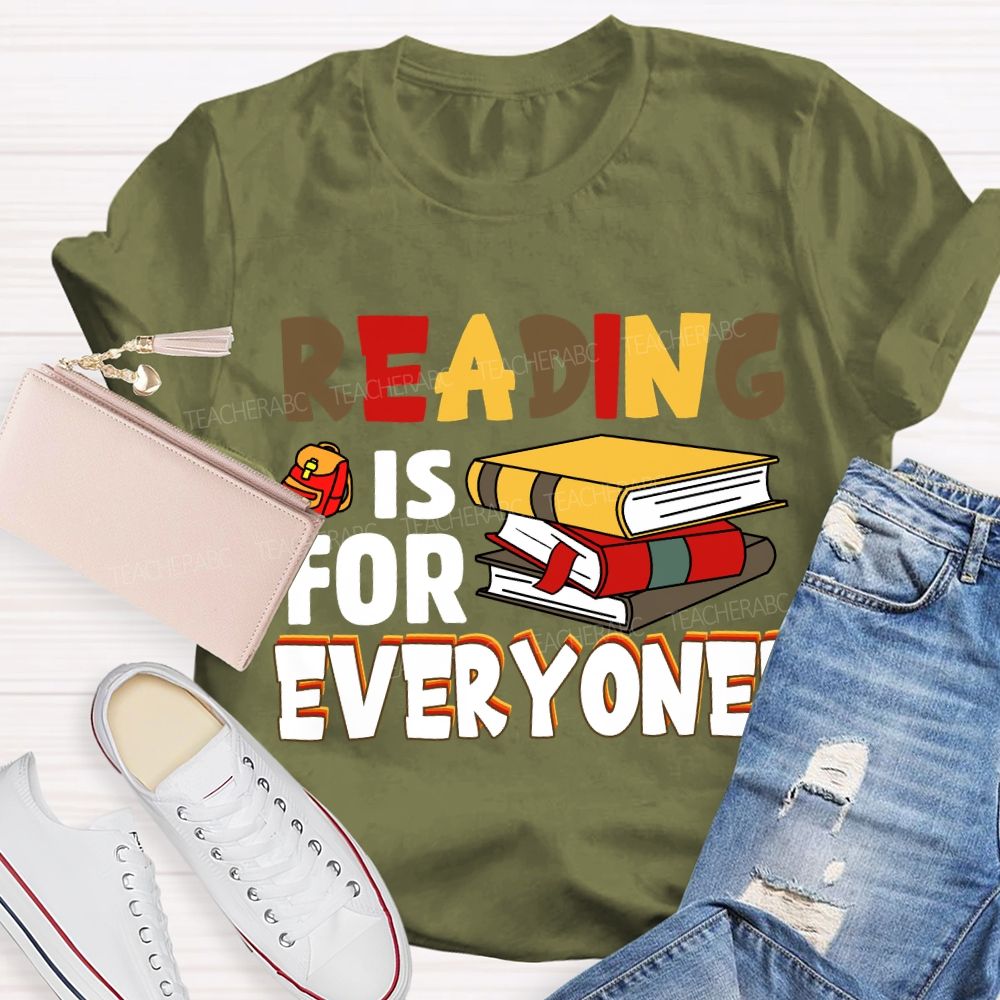 Reading Is For Everyone T-shirt