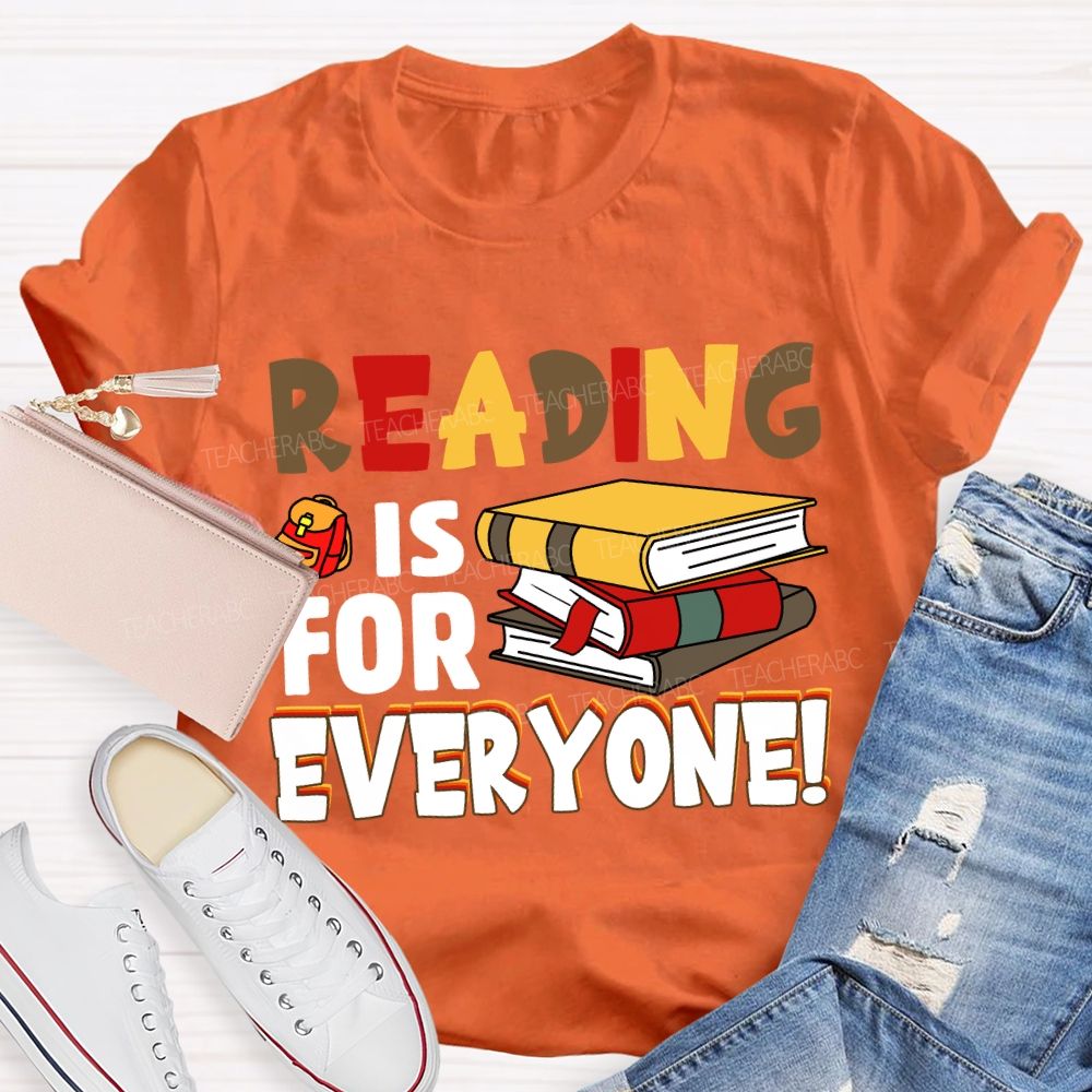 Reading Is For Everyone T-shirt
